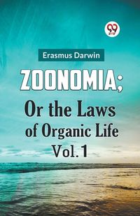 Produktbild: Zoonomia; or the Laws of Organic Life