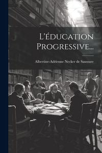 Produktbild: L'&eacute;ducation Progressive...