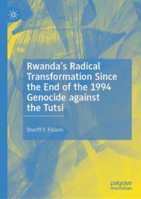 Produktbild: Rwanda's Radical Transformation Since the End of the 1994 Genocide against the Tutsi