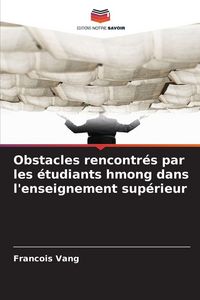 Produktbild: Obstacles rencontr&eacute;s par les &eacute;tudiants hmong dans l'enseignement sup&eacute;rieur