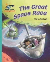 Produktbild: Murtagh, C: Reading Planet - The Great Space Race - Turquois