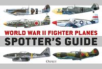 Produktbild: World War II Fighter Planes Spotter's Guide