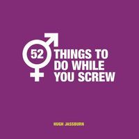 Produktbild: 52 Things to Do While You Screw