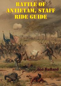 Produktbild: Battle Of Antietam, Staff Ride Guide [Illustrated Edition]