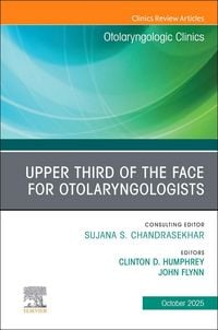 Produktbild: Upper Third of the Face for Otolaryngologists, an Issue of Otolaryngologic Clinics of North America