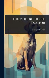 Produktbild: The Modern Horse Doctor
