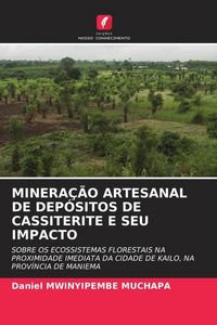 Produktbild: Minera&ccedil;&atilde;o Artesanal De Dep&oacute;sitos De Cassiterite E Seu Impacto