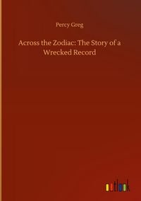 Produktbild: Across the Zodiac: The Story of a Wrecked Record