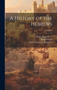Produktbild: A History of the Hebrews; Volume 1