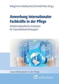 Produktbild: Anwerbung internationaler Fachkr&auml;fte in der Pflege