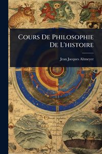 Produktbild: Cours De Philosophie De L'histoire