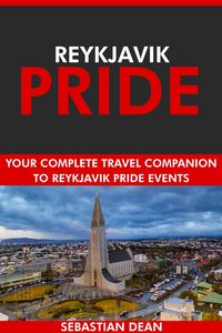 Produktbild: Reykjavik Pride: Your Complete Travel Companion to Reykjavik Pride Events.