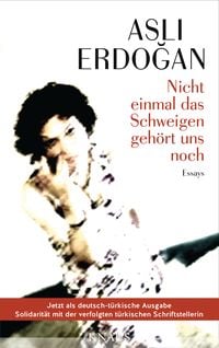 Produktbild: Nicht einmal das Schweigen geh&ouml;rt uns noch / Artık Sessizlik Bile Senin Değil