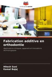 Produktbild: Fabrication additive en orthodontie