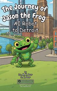Produktbild: The Journey of Jason the Frog(TM) AI Robot to Detroit
