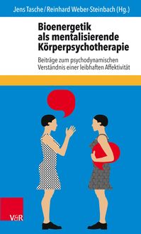 Produktbild: Bioenergetik als mentalisierende K&ouml;rperpsychotherapie