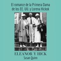 Produktbild: Eleanor y Hick. El romance de la primera dama de los EE.UU. y Lorena Hickok