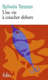 Produktbild: Une vie &agrave; coucher dehors
