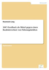 Produktbild: 360&deg;-Feedback als Mittel gegen einen Realit&auml;tsverlust von F&uuml;hrungskr&auml;ften