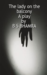 Produktbild: The lady on the balcony A play by B S BHAMRA