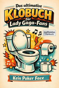 Produktbild: Das ultimative Klobuch f&uuml;r Lady Gaga-Fans