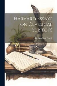 Produktbild: Harvard Essays on Classical Subjects