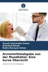 Produktbild: Arzneimittelabgabe aus der Mundh&ouml;hle: Eine kurze &Uuml;bersicht