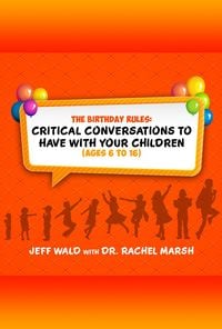 Produktbild: The Birthday Rules: Critical Conversations to Have with Your Children (Ages 6 to 16)