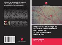 Produktbild: Impacto da mudan&ccedil;a do estatuto administrativo de Choma no arrendamento de habita&ccedil;&otilde;es