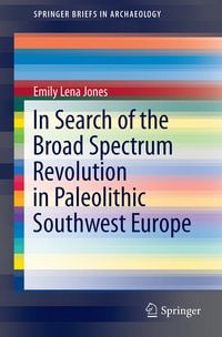 Produktbild: In Search of the Broad Spectrum Revolution in Paleolithic Southwest Europe