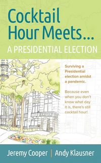 Produktbild: Cocktail Hours Meets...A Presidential Election