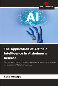 Produktbild: The Application of Artificial Intelligence in Alzheimer's Disease