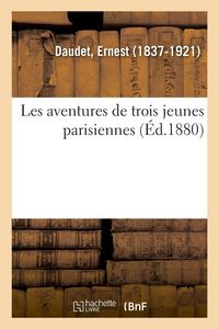 Produktbild: Les aventures de trois jeunes parisiennes