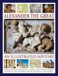 Produktbild: Alexander the Great: An Illustrated History