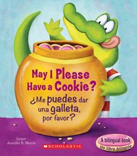 Produktbild: May I Please Have a Cookie? /&iquest;Me Puedes Dar Una Galleta, Por Favor? (Scholastic Bilingual)