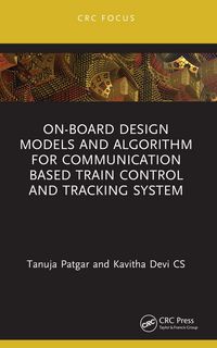 Produktbild: On-Board Design Models and Algorithm for Communication Based Train Control and Tracking System