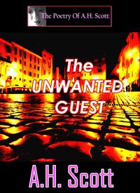 Produktbild: The Poetry Of A.H. Scott: The Unwanted Guest