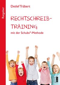 Produktbild: Rechtschreibtraining mit der Schubs&reg;-Methode