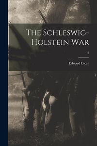 Produktbild: The Schleswig-Holstein War; 2