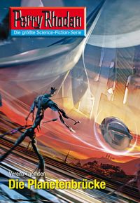Produktbild: Perry Rhodan 2605: Die Planetenbr&uuml;cke