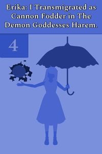 Produktbild: Erika: I Transmigrated as Cannon Fodder in The Demon Goddesses Harem. Vol. 4