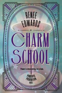 Produktbild: Charm School (A Powerful Prohibition, #2)