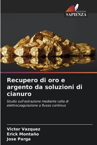 Produktbild: Recupero di oro e argento da soluzioni di cianuro