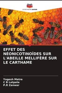 Produktbild: Effet des N&eacute;onicotino&iuml;des Sur L'abeille Mellif&egrave;re Sur Le Carthame