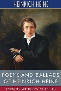 Produktbild: Poems and Ballads of Heinrich Heine (Esprios Classics)