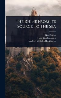 Produktbild: The Rhine From Its Source To The Sea