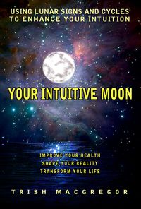 Produktbild: Your Intuitive Moon: Using Lunar Signs and Cycles to Enhance Your Intuition