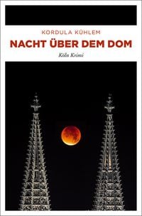 Bild vom Artikel Nacht über dem Dom vom Autor Kordula Kühlem