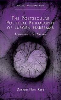 Produktbild: Rees, D: Postsecular Political Philosophy of Jurgen Habermas