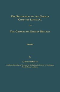 Produktbild: The Settlement of the German Coast of Louisiana and The Creoles of German Descent